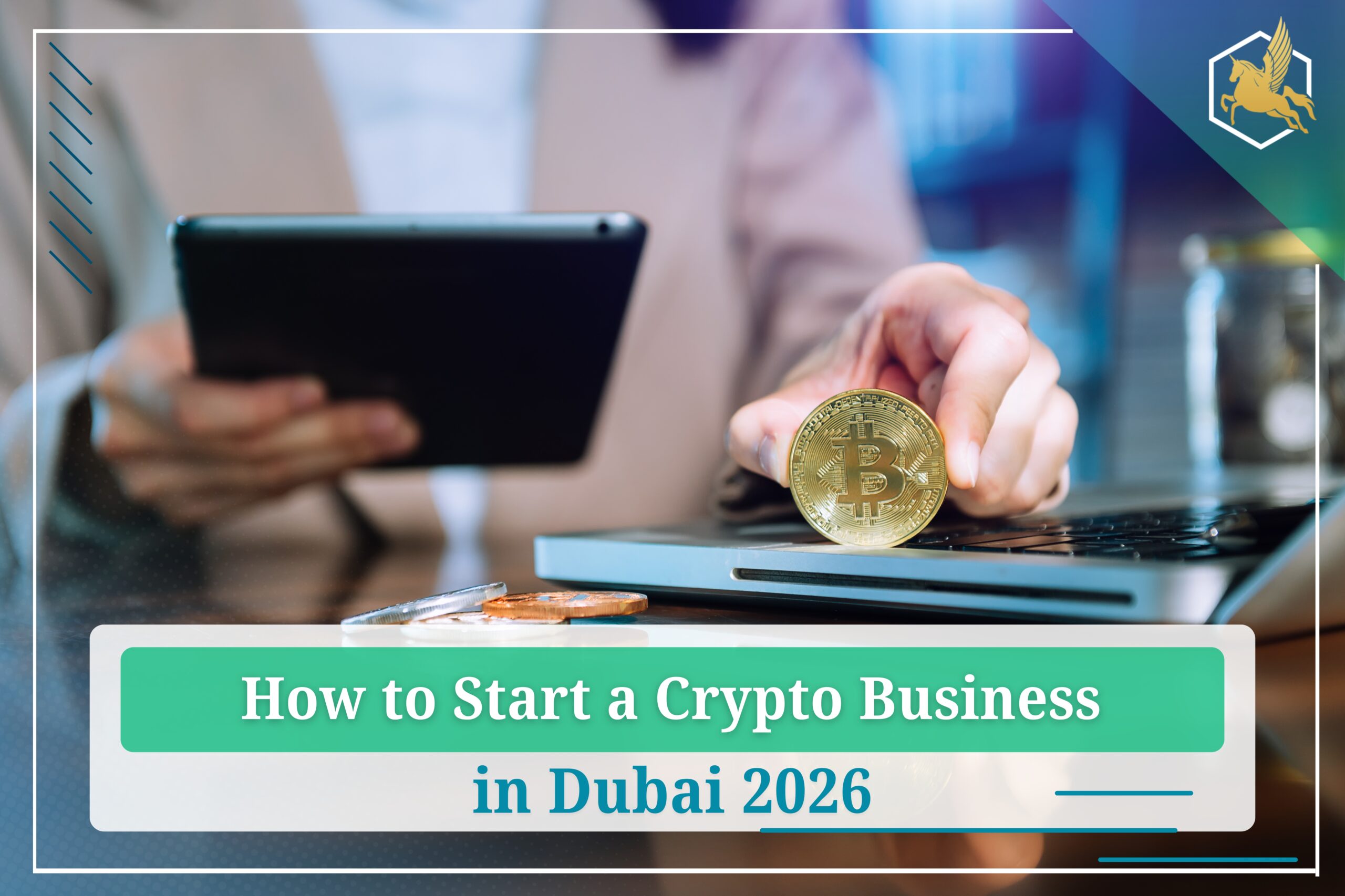 How to Start a Crypto Business in Dubai 2026
