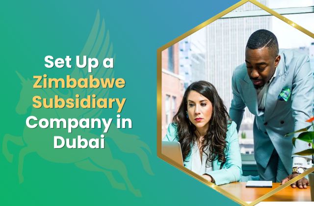 Guide to Set Up a Zimbabwe Subsidiary Company in Dubai