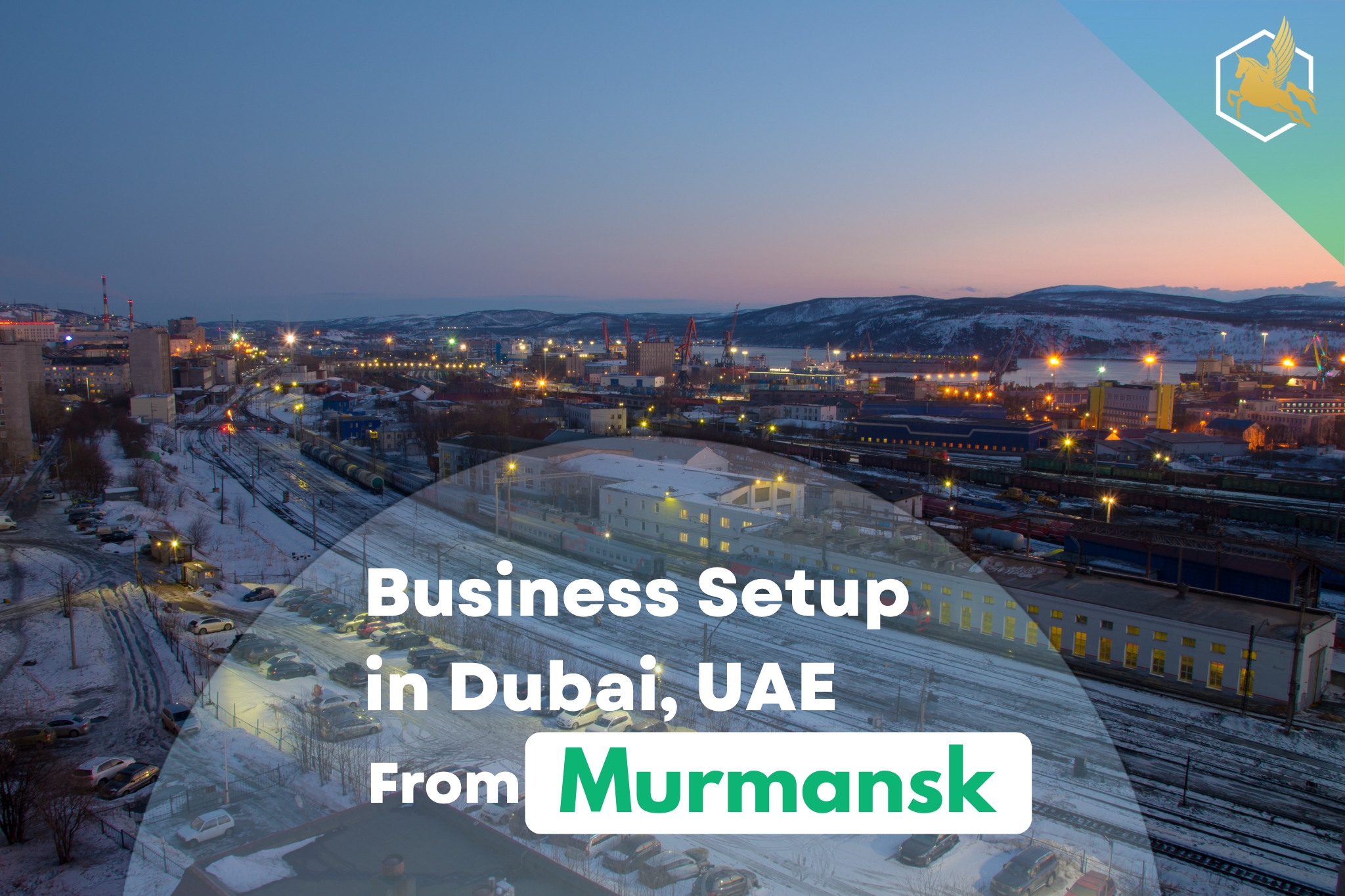 Business Setup in Dubai From Murmansk