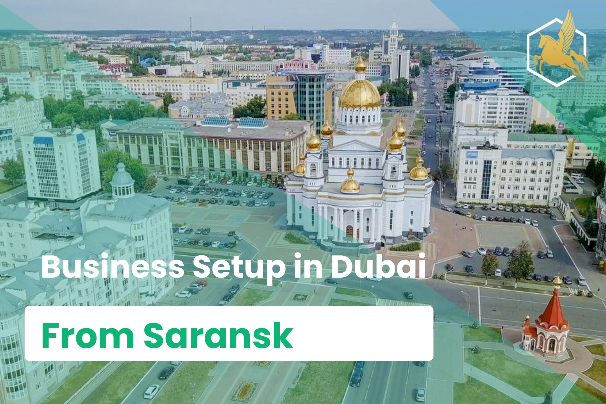 Business Setup in Dubai From Saransk
