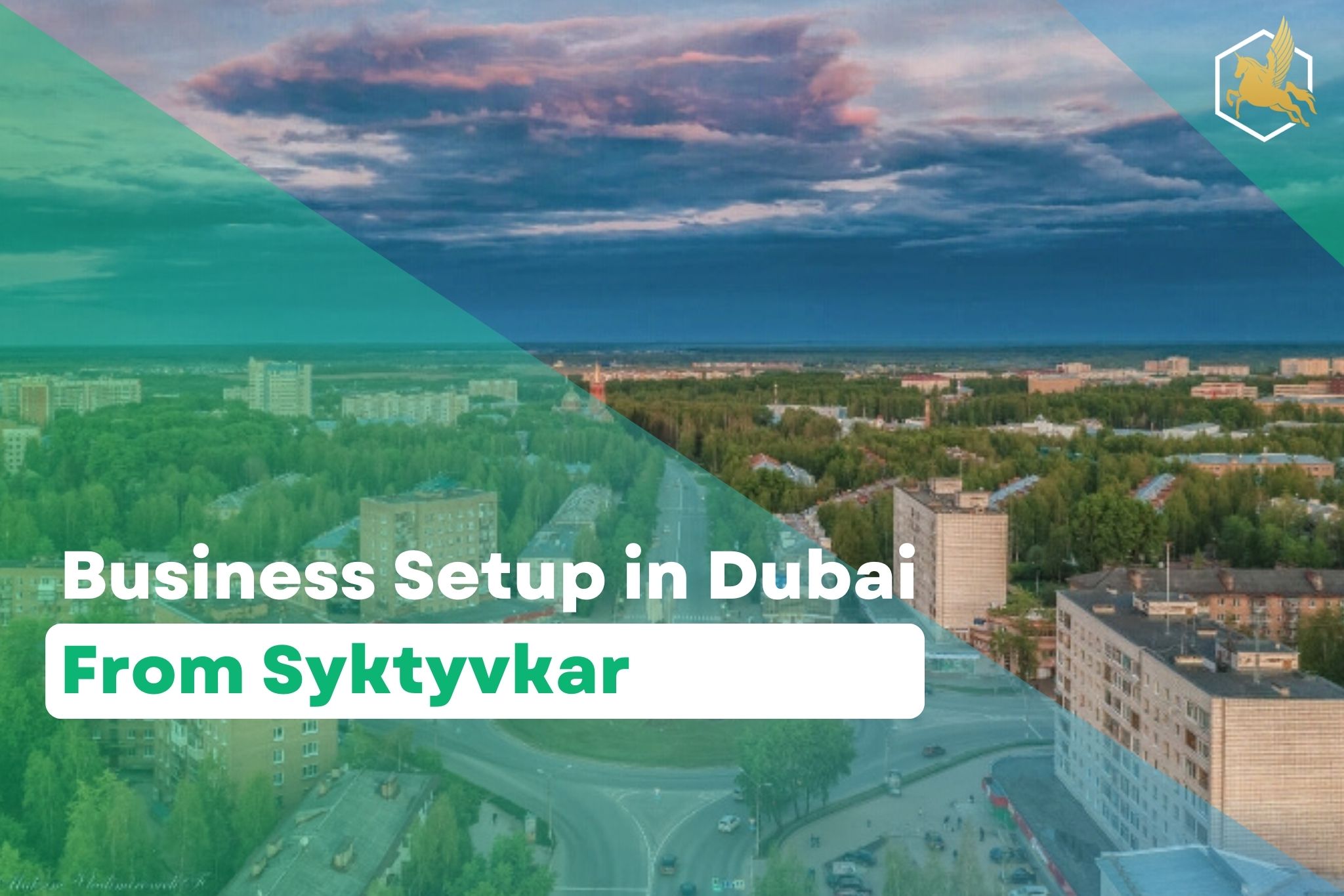 Business Setup in Dubai From Syktyvkar