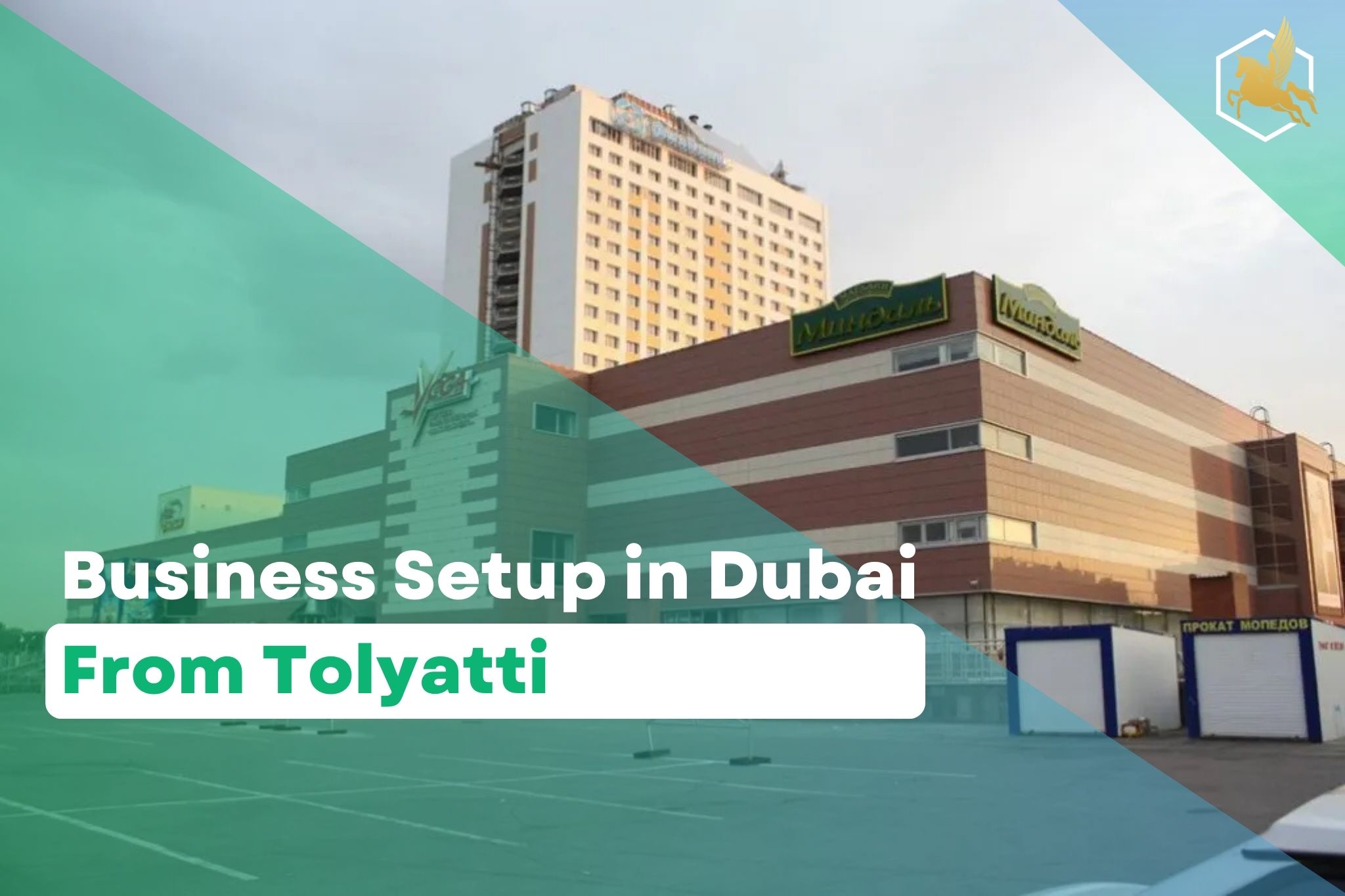 Business Setup in Dubai From Tolyatti