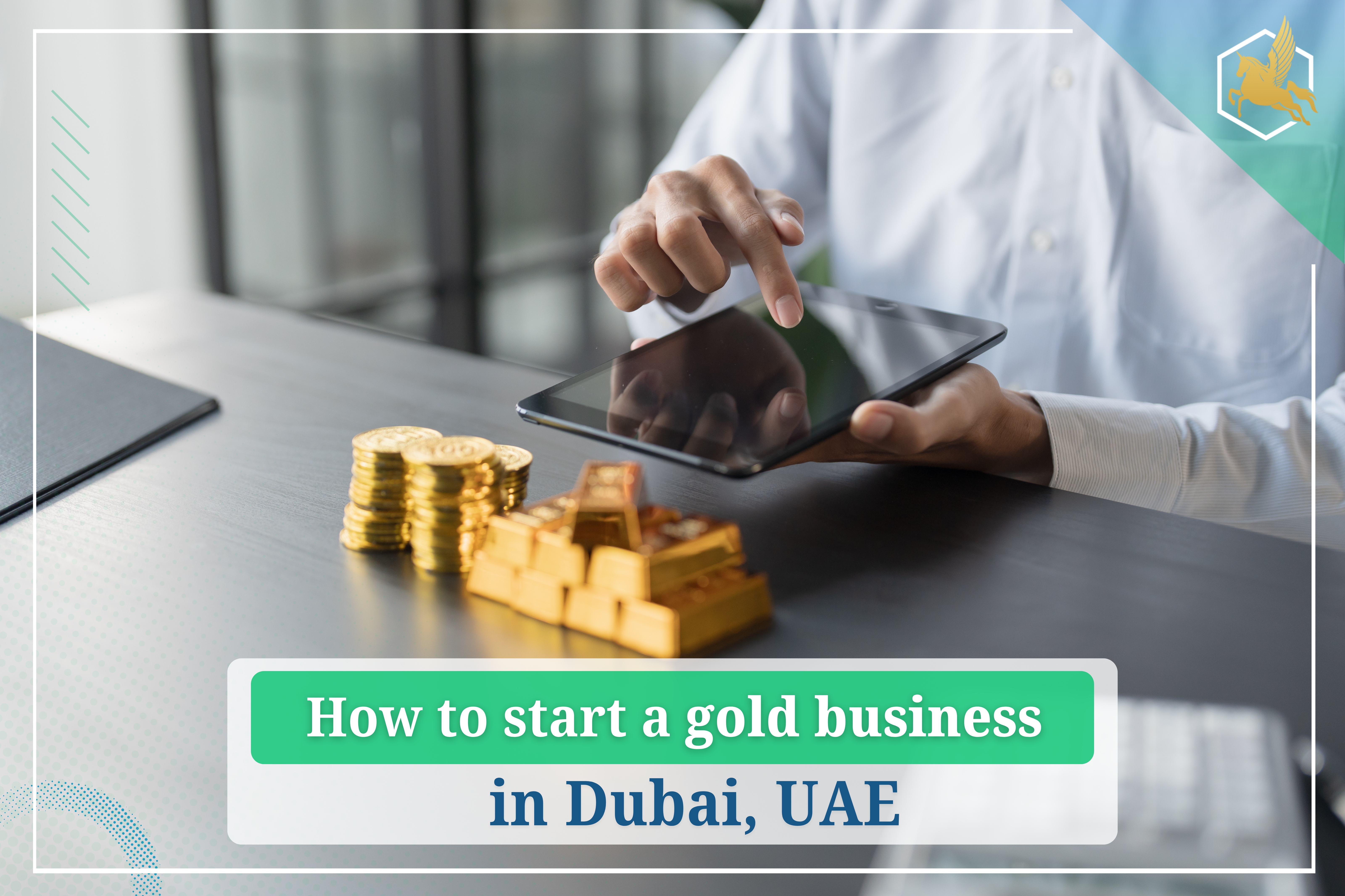 start a gold business in Dubai
