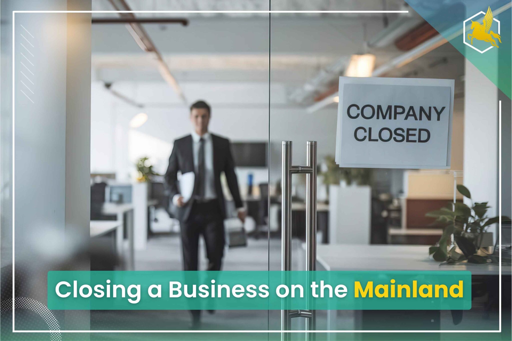 Closing a business on the mainland