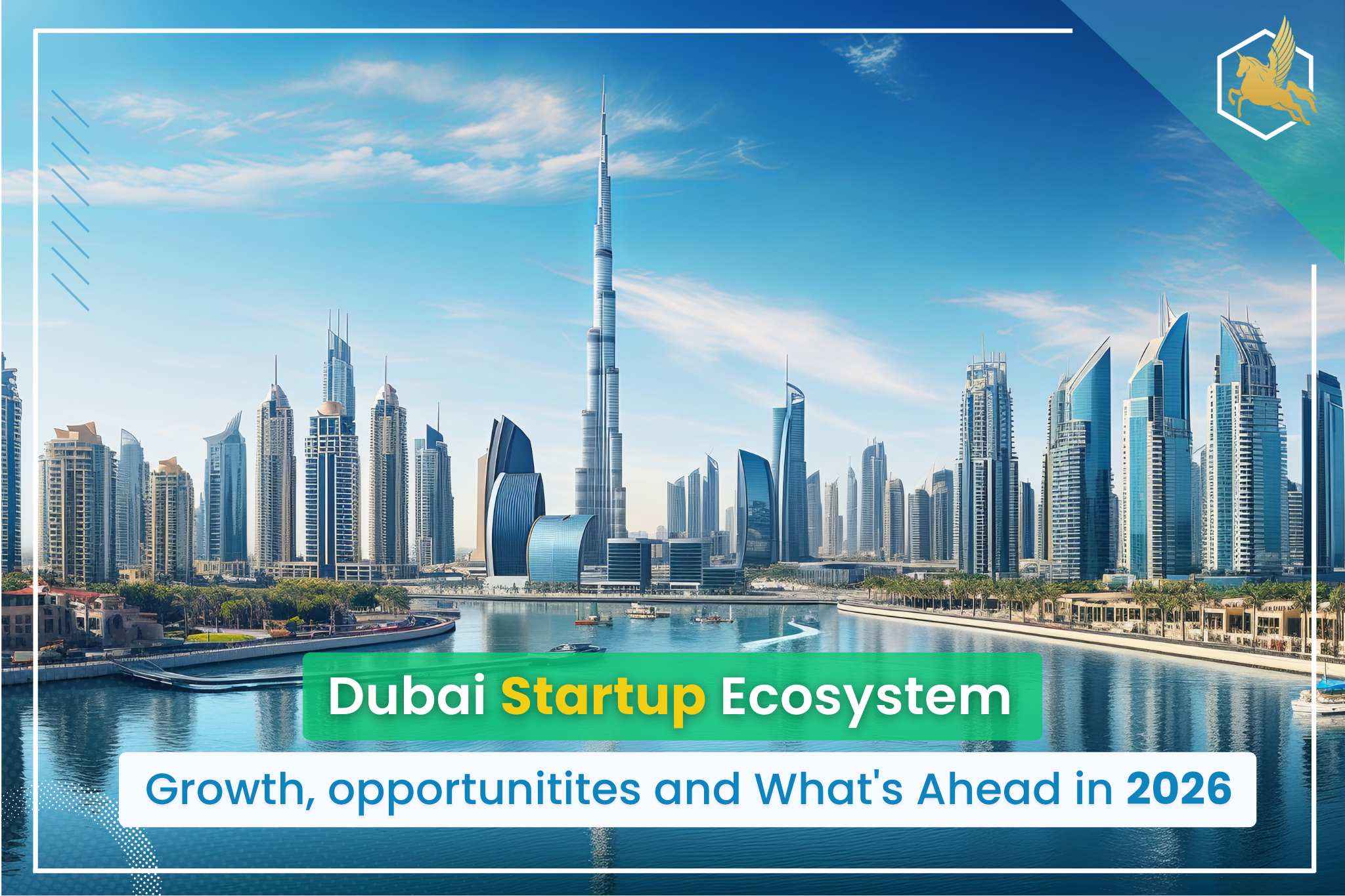 Dubai Startup Ecosystem Growth, opportunitites