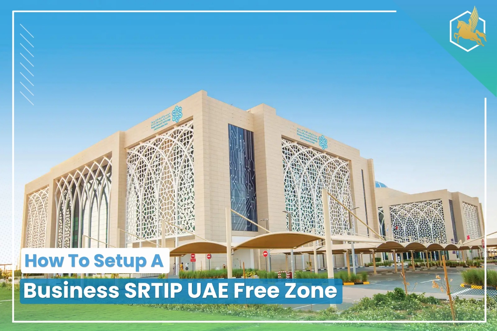 SRTIP Business Setup in Free Zone UAE